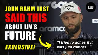 John Rahm Just Said THIS About LIV Golf's Future | SHOCK Confession