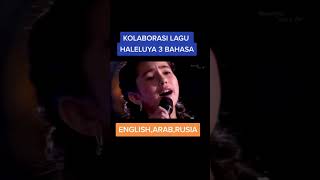 kolaborasi lagu  haleluya 3 bahasa English,arab dan rusia