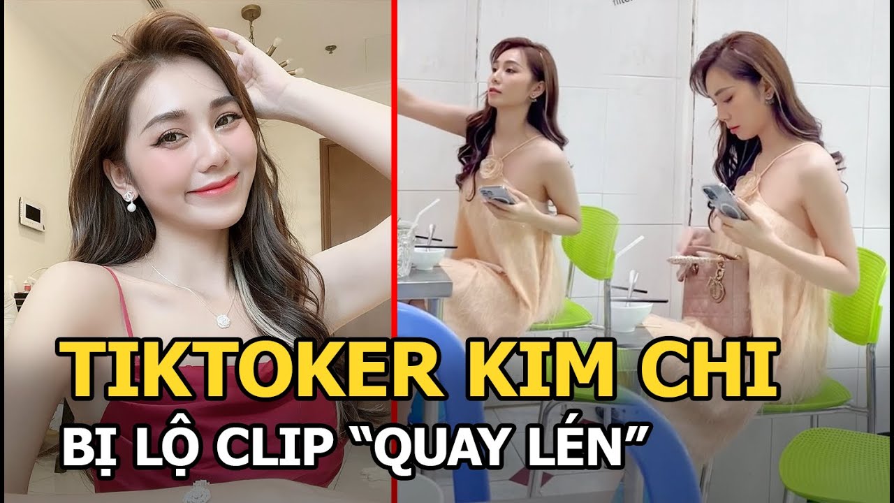 Hoàng Kim Chi - Mỹ nhân TikTok bị tung clip quay lén, nhan sắc thật gây  tranh cãi - YouTube
