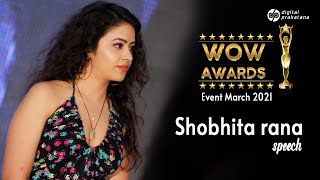 Shobhita Rana Speech At Wow Awards Wow Awards 2021 Hyderabad Hosted By Digital Prakatana