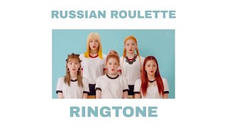 Red Velvet - Russian Roulette (Ringtone)