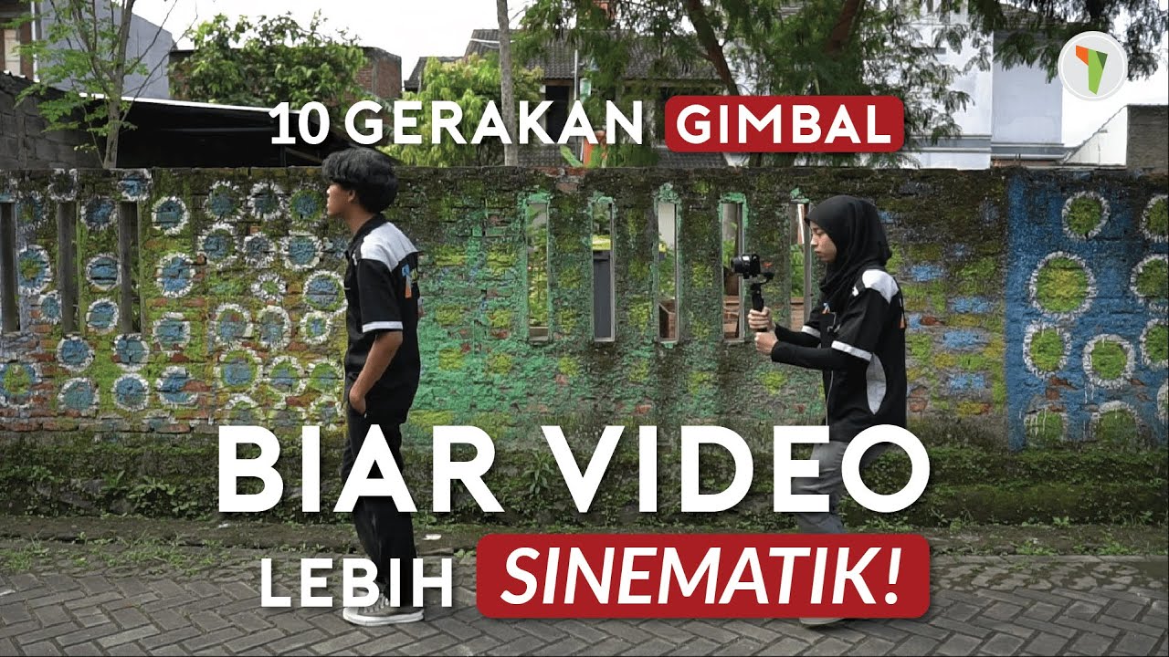 10 GERAKAN GIMBAL agar video lebih Sinematik!