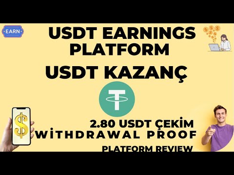 USDT KAZANÇ DOLAR KAZAN USDT EARNINGS PLATFORM FREE USDT 2.80  USDT ÇEKİM WİTHDRAWAL -İNCELEME