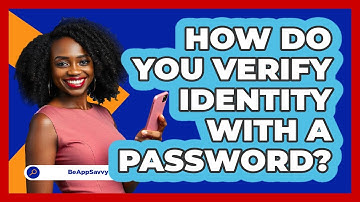 How Do You Verify Identity With A Password?