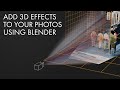 Add 3D Effects to Your Photos with Camera Projection Mapping in Blender 2.8