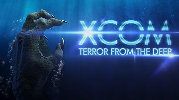 Xcom 2 - Terror from the Deep Open Xcom - Part 25