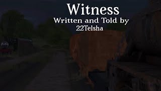 Witness | Tales from the Scrap Sidings 2 adaptation Witness | Tales from the Scrap Sidings 2 adaptation