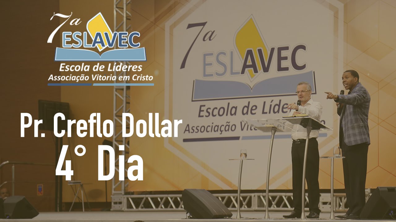 7° ESLAVEC - Pr. Creflo Dollar - 4° dia