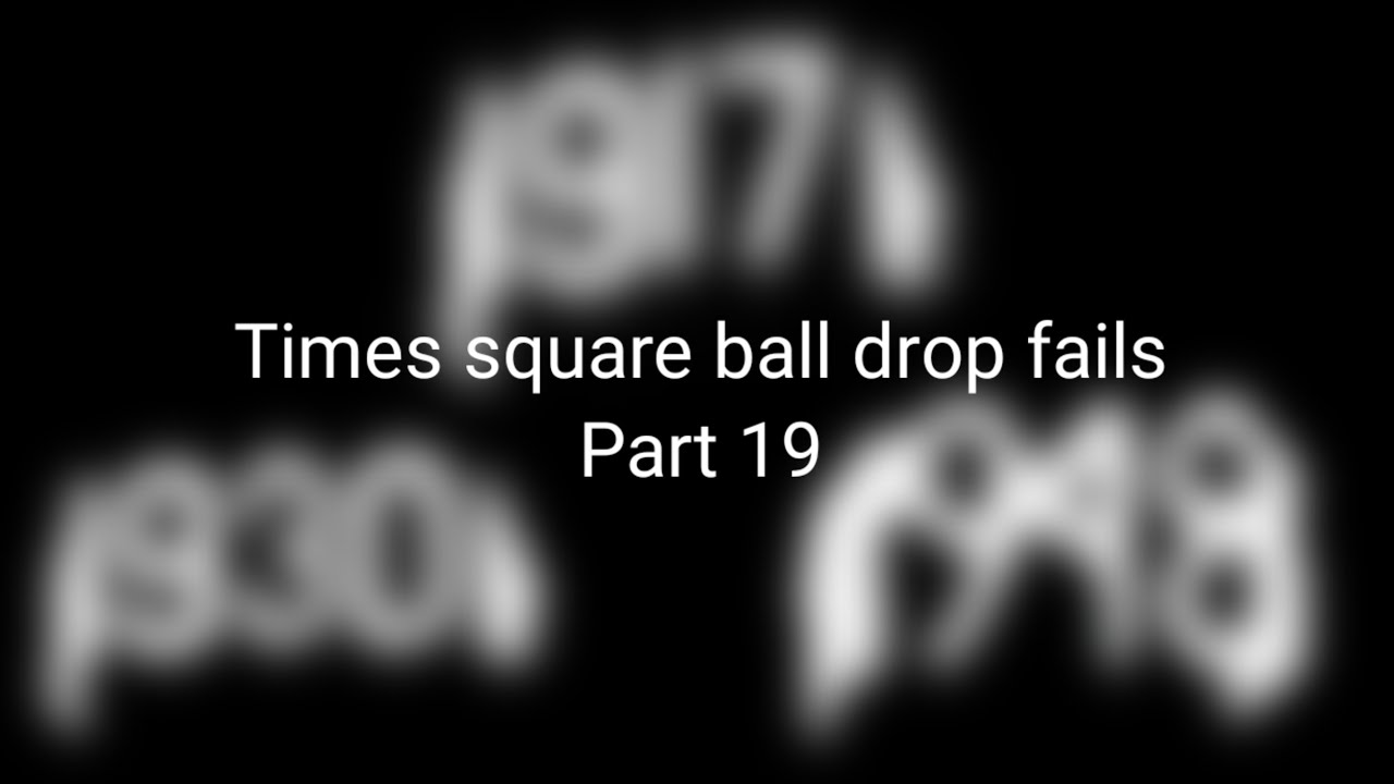 Times square ball drop fails Part 19