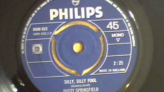 Dusty Springfield - Silly Silly Fool.