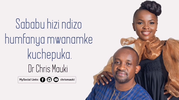 Sababu hizi ndizo humfanya mwanamke kuchepuka - Dr Chris Mauki.