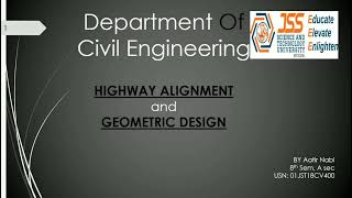 Highway Alignment and Geometric Design | Seminar Project | 8th Sem | Dept of CIVIL ENGG | #sjce #ppt