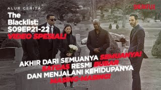 THE END...... | ALUR CERITA The Blacklist S09EP21-22.