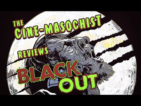 The Cine-Masochist: BLACKOUT (2023)