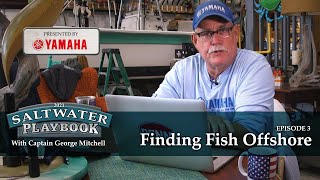 Finding Fish Offshore | Episode 3 | 2021 Saltwater Playbook