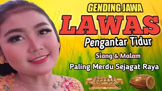 Gending jawa Lawas untuk pengantar tidur siang dan malam paling merdu sejagat raya