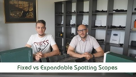 Fixed VS Expandable Spotting Scope | Optics Trade Debates