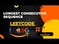 Longest Consecutive Sequence | Leetcode Solution