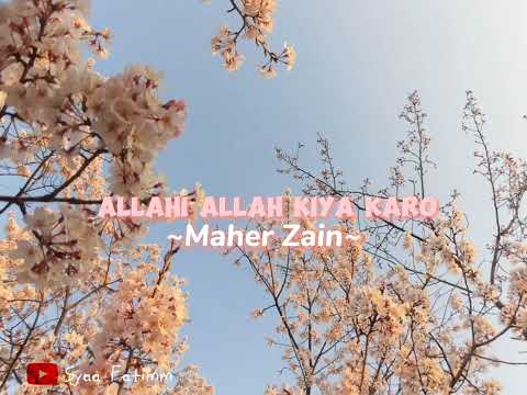 Allahi Allah Kiya Karo Maher Zain Speed Up 