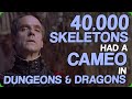 40,000 Skeletons Had a Cameo in Dungeons and Dragons (Explore the Dragon&#39;s Hoard)