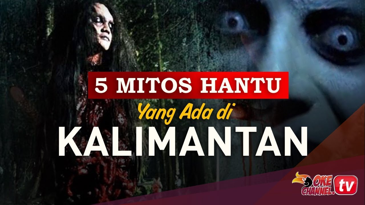 5 Mitos Hantu Seram dari Kalimantan 