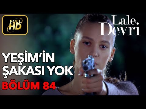 Lale Devri 84. Bölüm / Full HD (Tek Parça) - Yeşim'in Şakası Yok