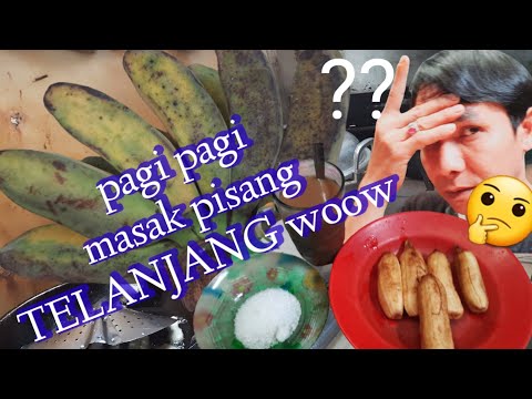 Pagi pagi masak pisang TELANJANG woow