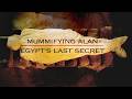 Mummifying Alan: Egypt's Last Secret