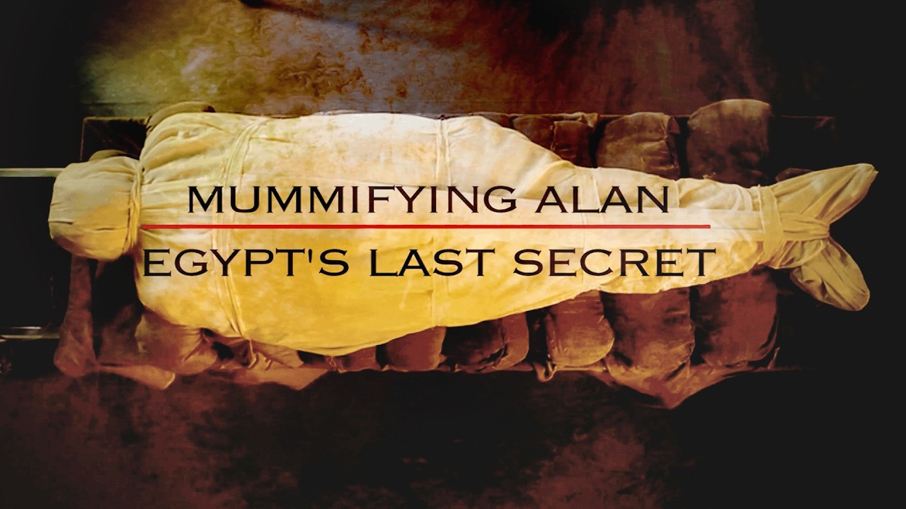 Mummifying Alan: Egypt's Last Secret