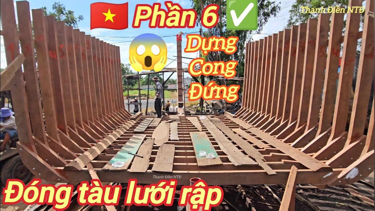 Đóng tàu lưới rập p6☆Xem thợ cân mực nước và dựng cong đứng