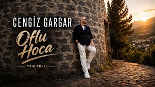 Cengiz Gargar - Oflu Hoca