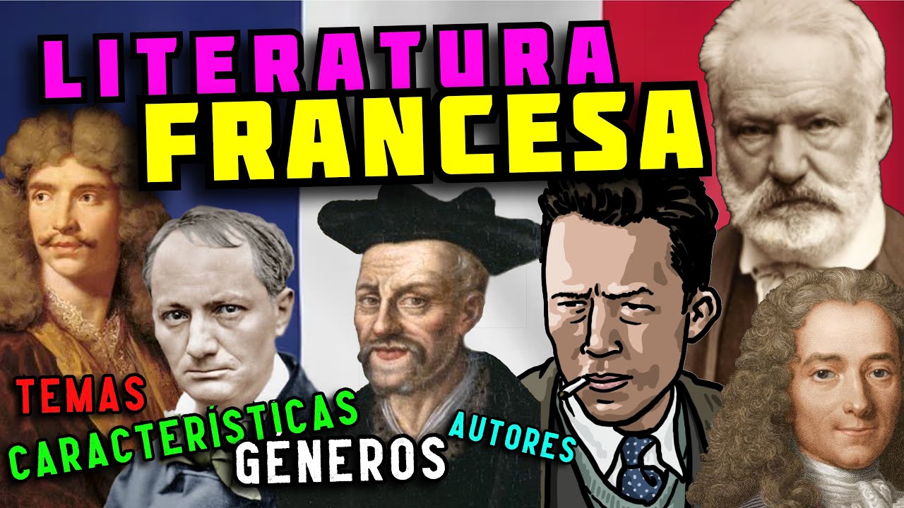 LITERATURA FRANCESA Historia, temas, características, autores y obras