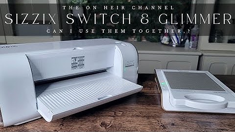 Sizzix Switch & Glimmer Foil Machine (Does it work together?)