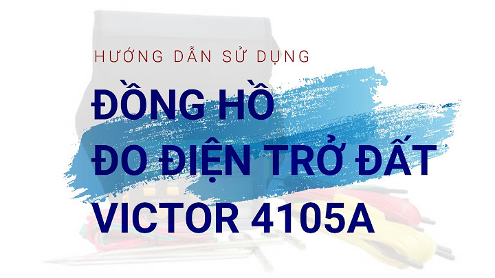 Hướng dẫn sử dụng đồng hồ đo điện trở đất