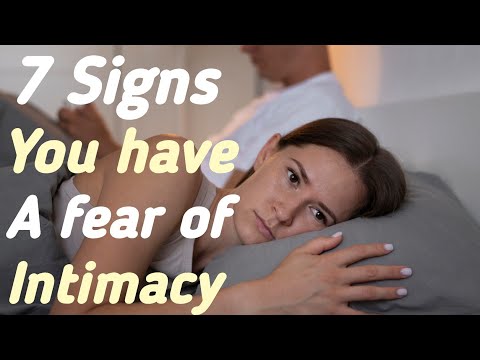 7 Signs you have a fear of intimacy