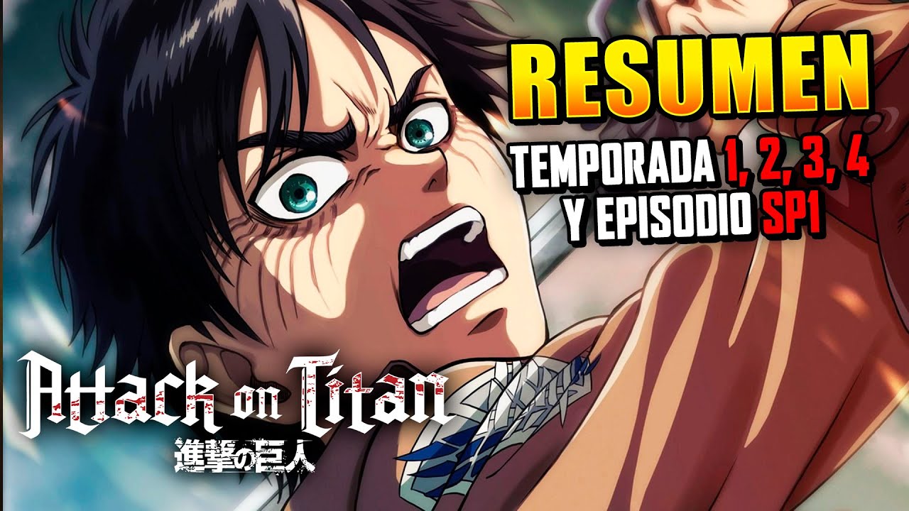 ATAQUE A LOS TITANES 🔥 MEGA RESUMEN 🔥 : r/ShingekiNoKyojin