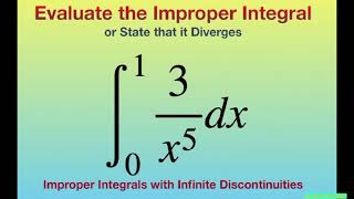 Evaluate Improper Integral 3/x^5 dx over (0, 1]. Infinite Discontinuities