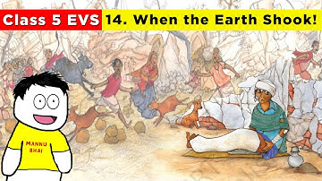 Class 5 Evs chapter 14 - When the Earth Shook! | CBSE Class 5 Evs | When the Earth Shook