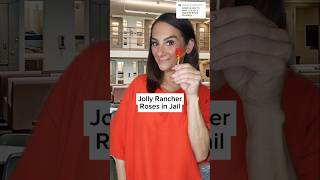 Jolly Rancher Roses In Jail