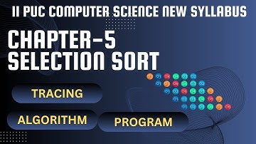 2nd PUC COMPUTER SCIENCE CHAPTER 5 Selection Sort Explained with Easy Tracing & Lab Program