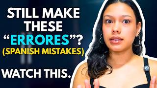 STOP Making These COMMON Spanish Mistakes Today!