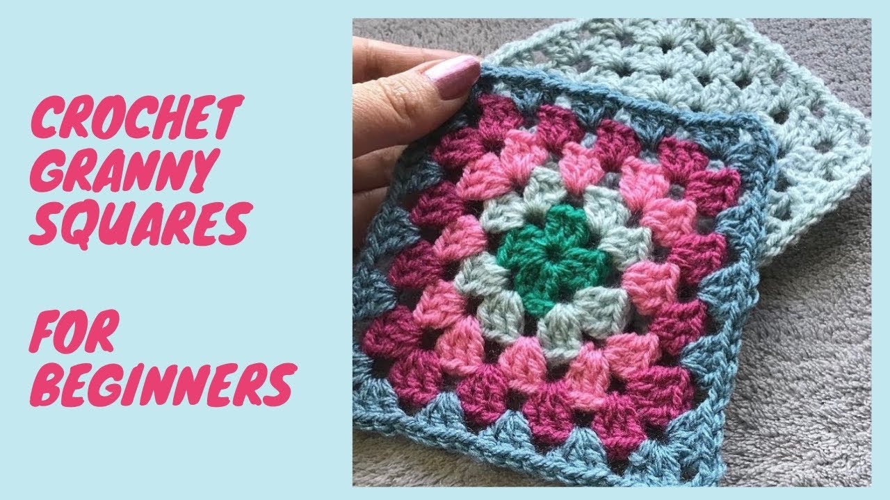 Crochet Granny Squares For Beginners Youtube