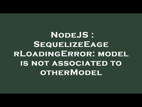 NodeJS : SequelizeEagerLoadingError: model is not associated to otherModel