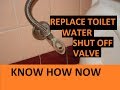 Toilet Water Shut Off Valve Replacement