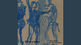 Hématome - Daniel Chevalier