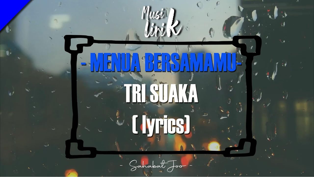 Menua Bersamamu - Tri suaka ( lirik ) | musik lirik - YouTube
