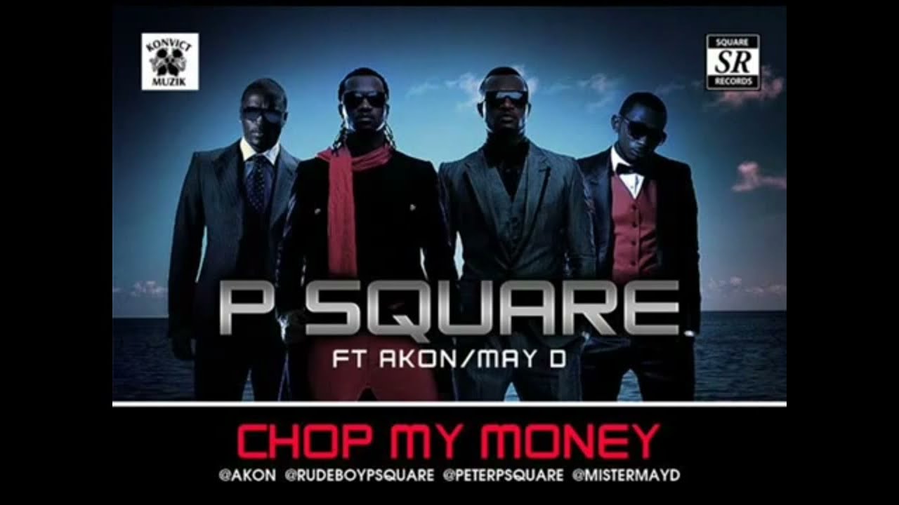 P-Square Ft. Akon, MayD - Chop My Money  (Remix)