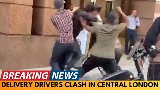 BREAKING NEWS: FOOD DELIVERY DRIVERS CLASH IN CENTRAL LONDON