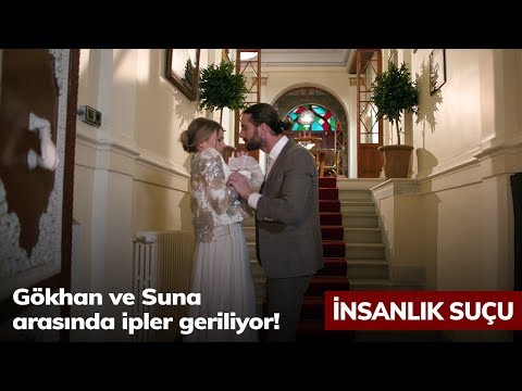 Gökhan ve Suna arasında ipler geriliyor! - İnsanlık Suçu 3. Bölüm