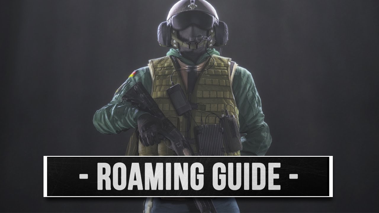 Rainbow Six Siege - Roaming Guide - Das sollte man wissen! - YouTube